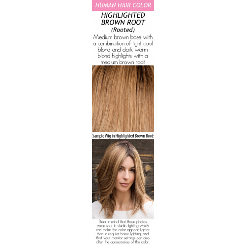  
Color choices: Highlighted Brown Root (Rooted)